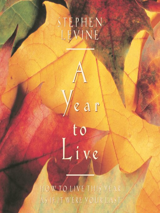 Title details for A Year to Live by Gregg Braden - Available